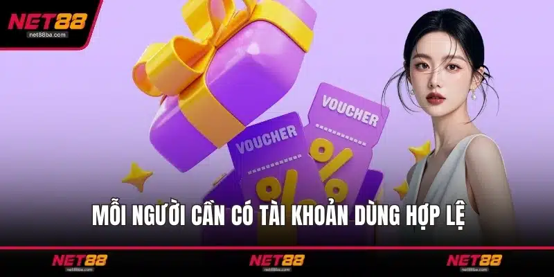 Mỗi người cần có tài khoản dùng hợp lệ