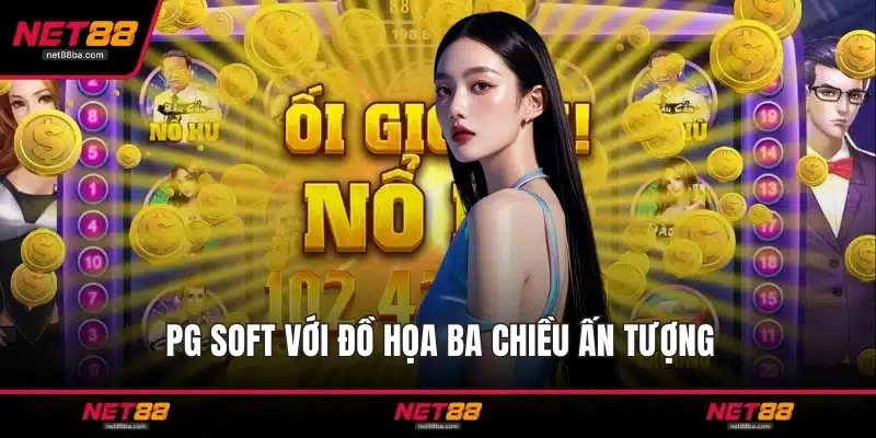 PG Soft với đồ họa ba chiều ấn tượng