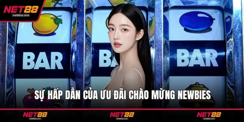 Sự hấp dẫn của ưu đãi chào mừng newbies