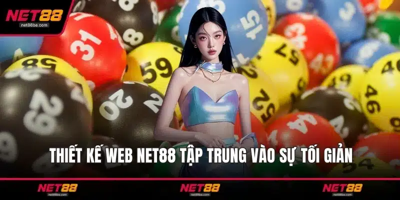Thiết kế web NET88 tập trung vào sự tối giản