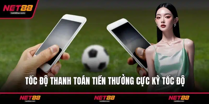 Tốc độ thanh toán tiền thưởng cực kỳ tốc độ